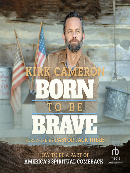 Title details for Born to Be Brave by Kirk Cameron - Wait list